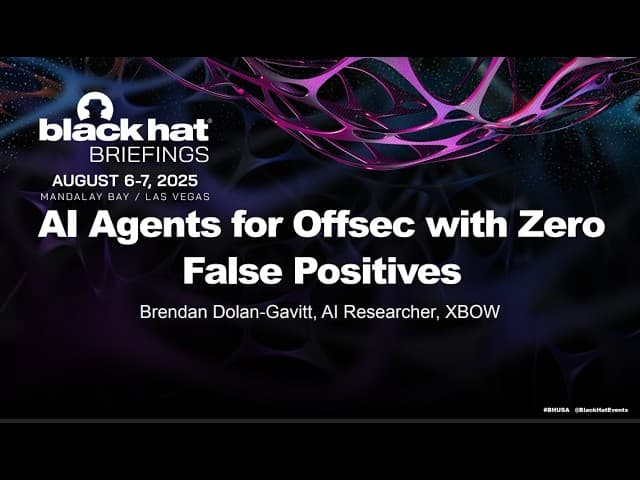 Black Hat USA 2025 | AI Agents for Offsec with Zero False Positives