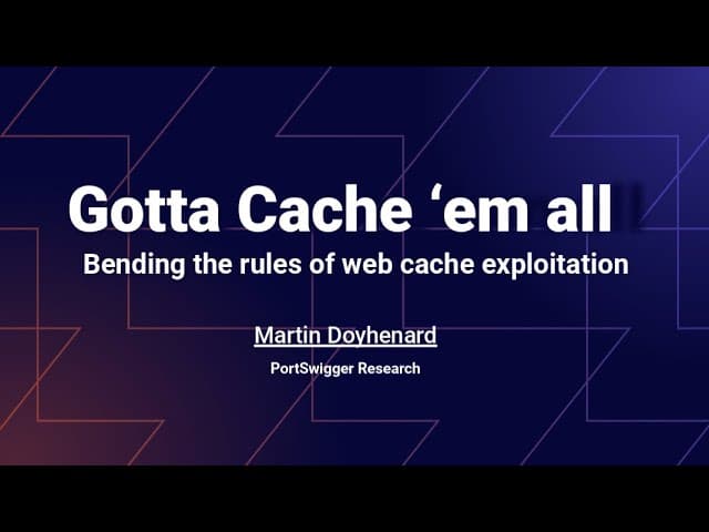 Gotta Cache 'em all: Bending the rules of web cache exploitation