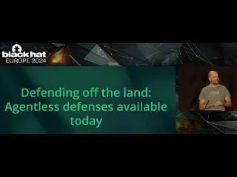 Defending off the land: Agentless defenses available today