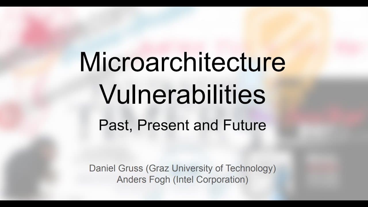Microarchitecture Vulnerabilities: Past, Present and Future