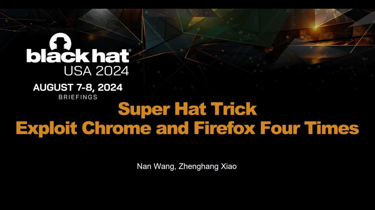 Super Hat Trick: Exploit Chrome and Firefox Four Times