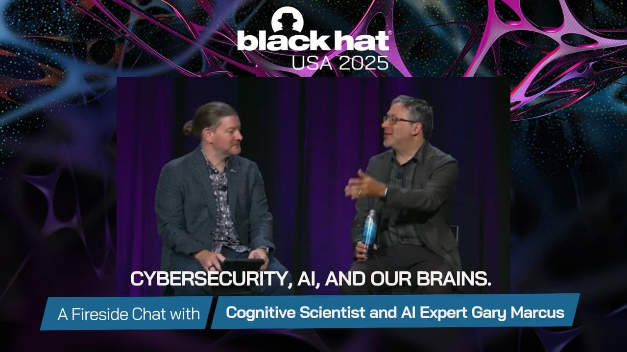 Black Hat USA 2025 | A Fireside Chat with Cognitive Scientist and AI Expert Gary Marcus