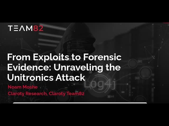 From Exploits to Forensic Evidence: Unraveling the Unitronics Attack