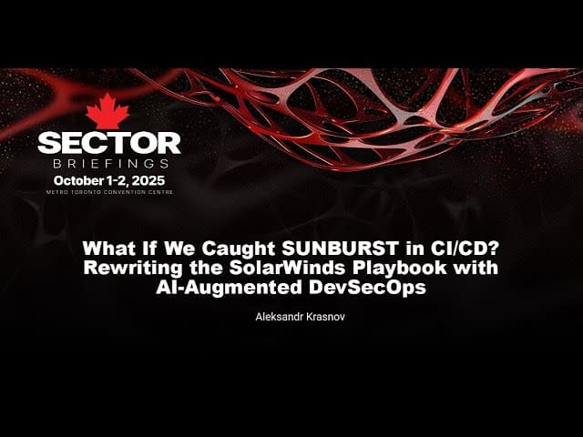 What If We Caught SUNBURST in CI/CD? Rewriting the SolarWinds Playbook with AI-Augmented DevSecOps